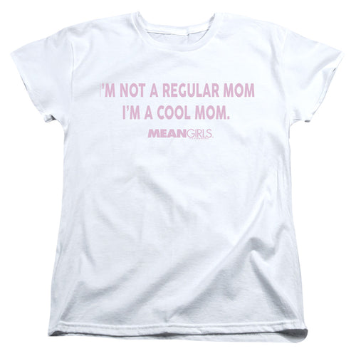 Mean Girls I'm Not a Regular Mom Womens T-Shirt