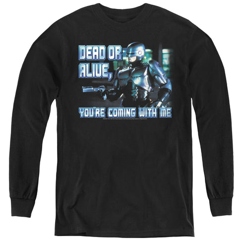 RoboCop Dead or Alive You're Coming With Me Youth Long Sleeve T-Shirt