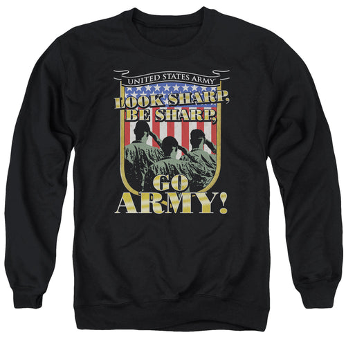 US Army Look Sharp Be Sharp Go Army Crewneck Sweatshirt