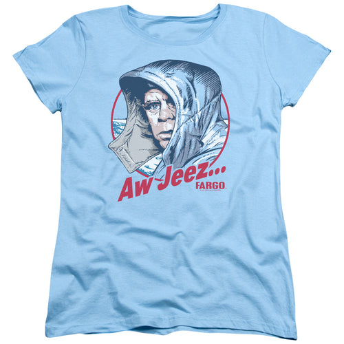 Fargo Aw Jeez Womens T-Shirt