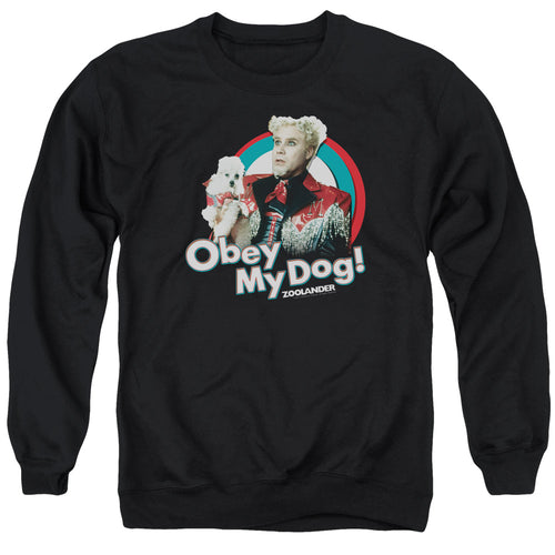 Zoolander Mugatu Obey My Dog Crewneck Sweatshirt