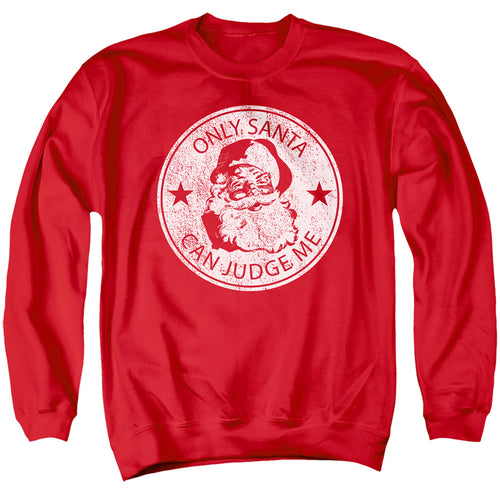Christmas Only Santa Can Judge Me Crewneck Sweatshirt