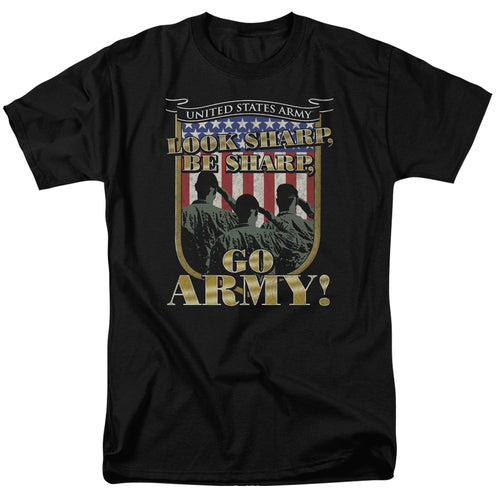 US Army Look Sharp Be Sharp Go Army T-Shirt