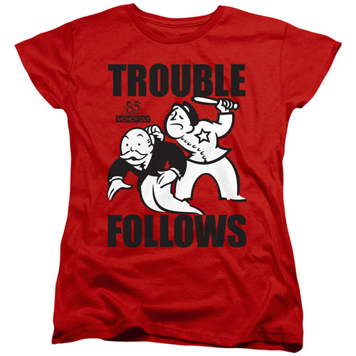 Monopoly Trouble Follows Womens T-Shirt