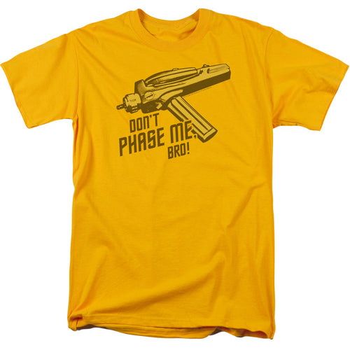 Star Trek Don't Phase Me Bro Gold T-Shirt