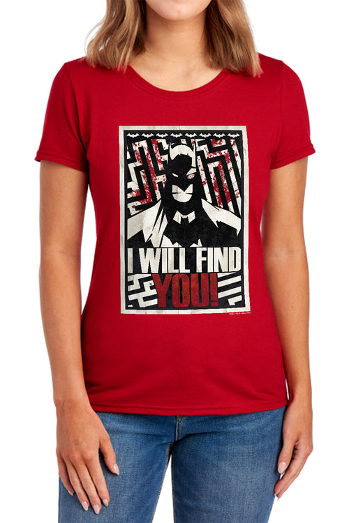 Batman I Will Fnd You Womens T-Shirt