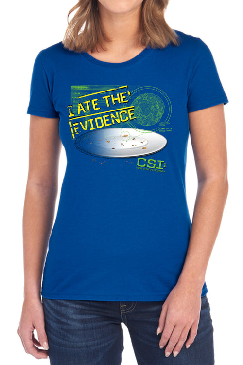 CSI I Ate The Evidence Womens T-Shirt