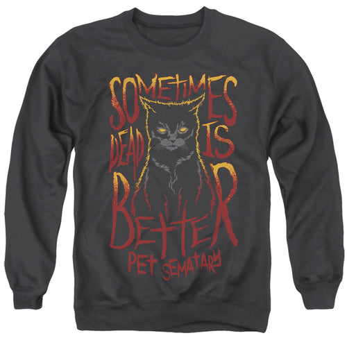 Pet Sematary Dead Is Better Crewneck Sweatshirt