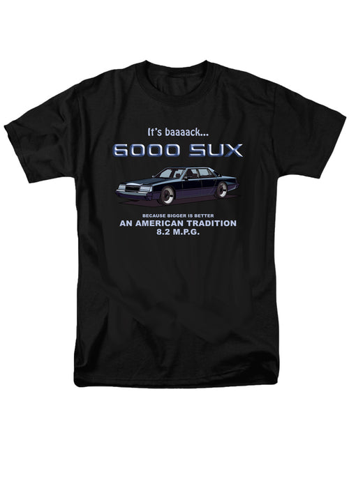 Black 6000 SUX Bigger is Better T-Shirt