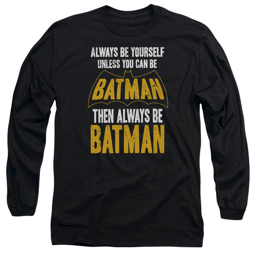 Batman Be Batman Long Sleeve T-Shirt
