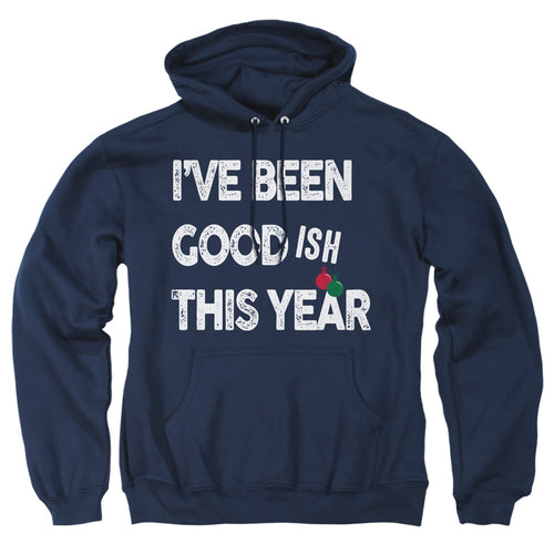 Christmas Been Goodish This Year Pullover Hoodie