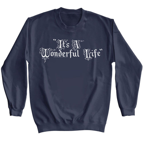 Navy It's a Wonderful Life sweatshirt featuring It's a Wonderful Life movie title treatment