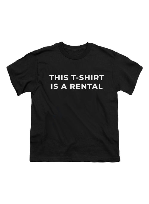 Black This T-Shirt Is A Rental Youth/Toddler T-Shirt