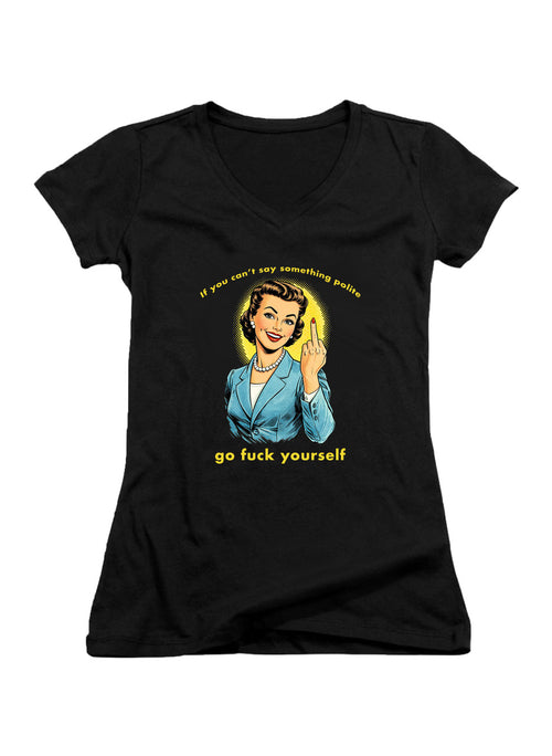Black If you can't say something polite Juniors V-Neck T-Shirt