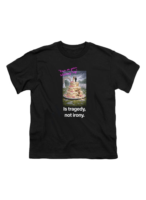 Rain on your wedding day Is tragedy Youth/Toddler T-Shirt