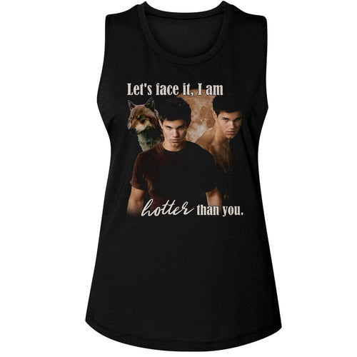 Twilight Ladies Muscle Tank - I Am Hotter Than you