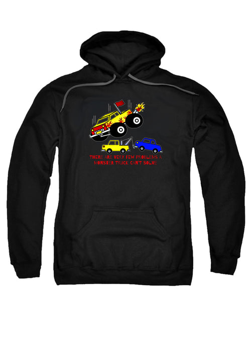 Black There are Very Few Problems a Monster Truck Can't Solve Hoodie