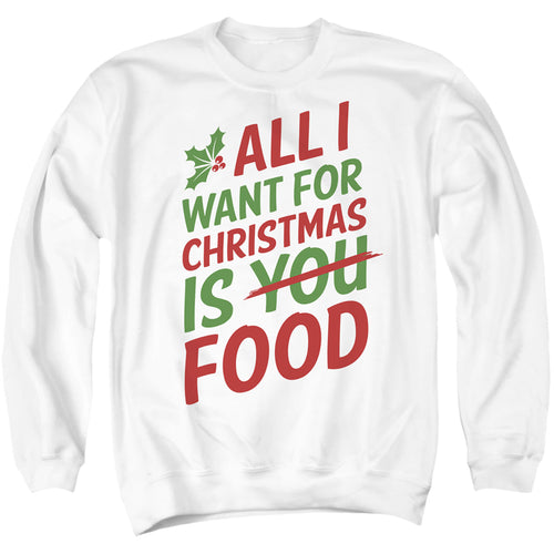 All I Want for Christmas Is Food Crewneck Sweatshirt