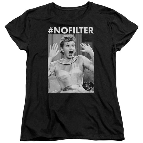 I Love Lucy No Filter Womens T-Shirt