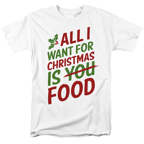 All I Want for Christmas Is Food T-Shirt
