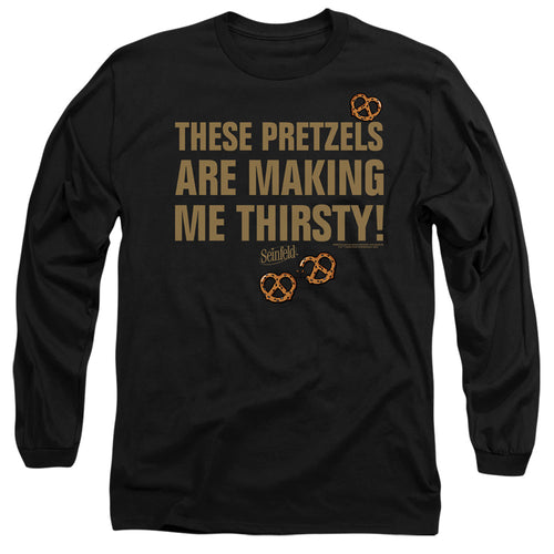 Seinfeld These Pretzels Are Making Me Thirsty Long Sleeve T-Shirt