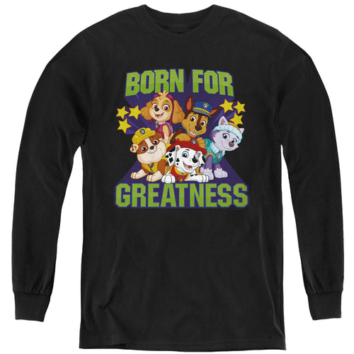 Paw Patrol Born for Greatness Youth Long Sleeve T-Shirt