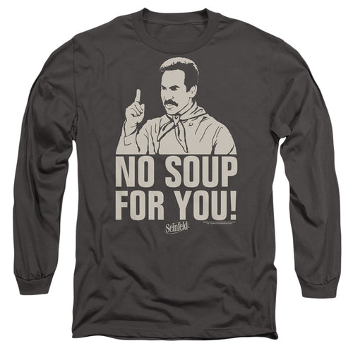 Seinfeld No Soup for You Long Sleeve T-Shirt