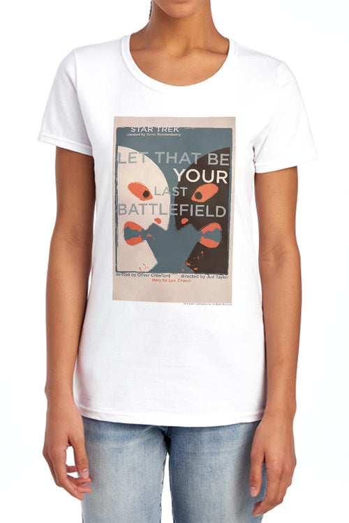 Star Trek Juan Ortiz Let That Be Your Last Battlefield Womens T-Shirt
