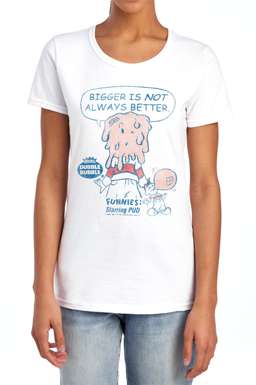 Dubble Bubble Bigger Womens T-Shirt