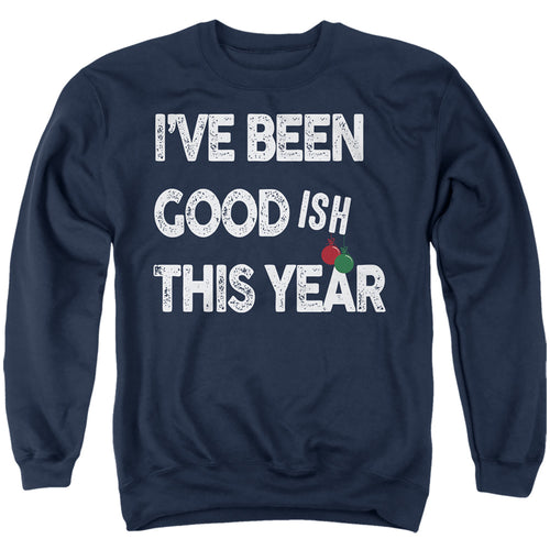 Christmas Been Goodish This Year Crewneck Sweatshirt