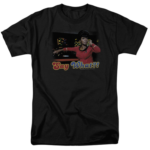 Star Trek Uhura Say What T-Shirt