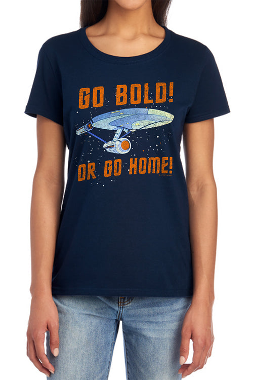 Star Trek Go Bold or Go Home Womens T-Shirt
