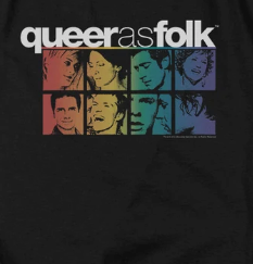 Queer as Folk T-Shirts