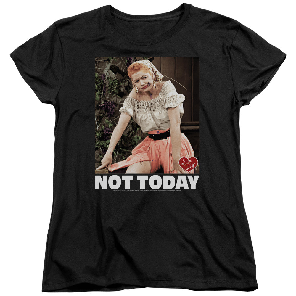I Love Lucy Not Today Womens T-Shirt