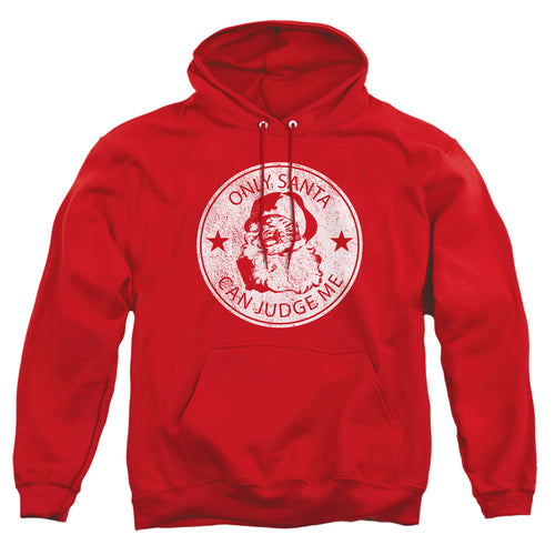 Christmas Only Santa Can Judge Me Pullover Hoodie