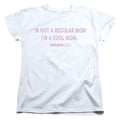 Mean Girls I'm Not a Regular Mom Womens T-Shirt