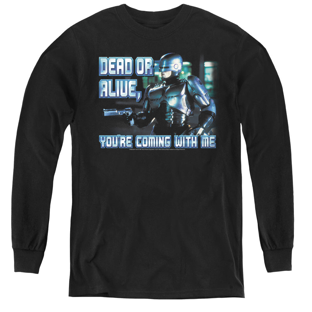 RoboCop Dead or Alive You're Coming With Me Youth Long Sleeve T-Shirt