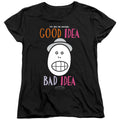 Animaniacs Good Idea Bad Idea Womens T-Shirt