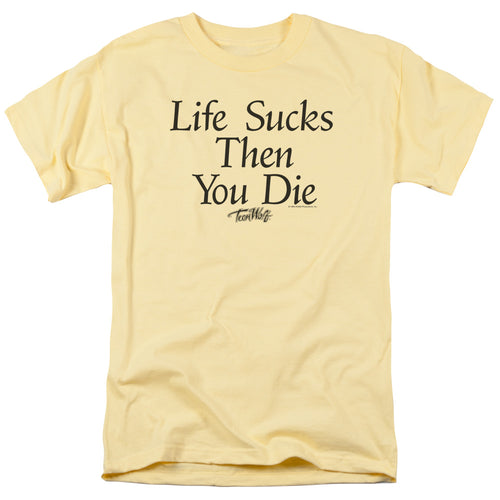 Teen Wolf Life Sucks Then You Die T-Shirt