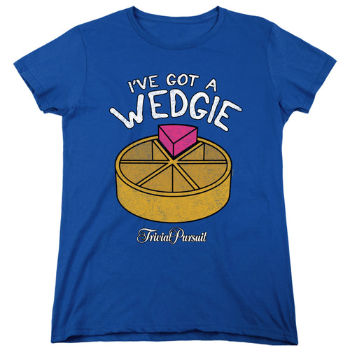 Trivial Pursuit I've Got a Wedgie Womens T-Shirt