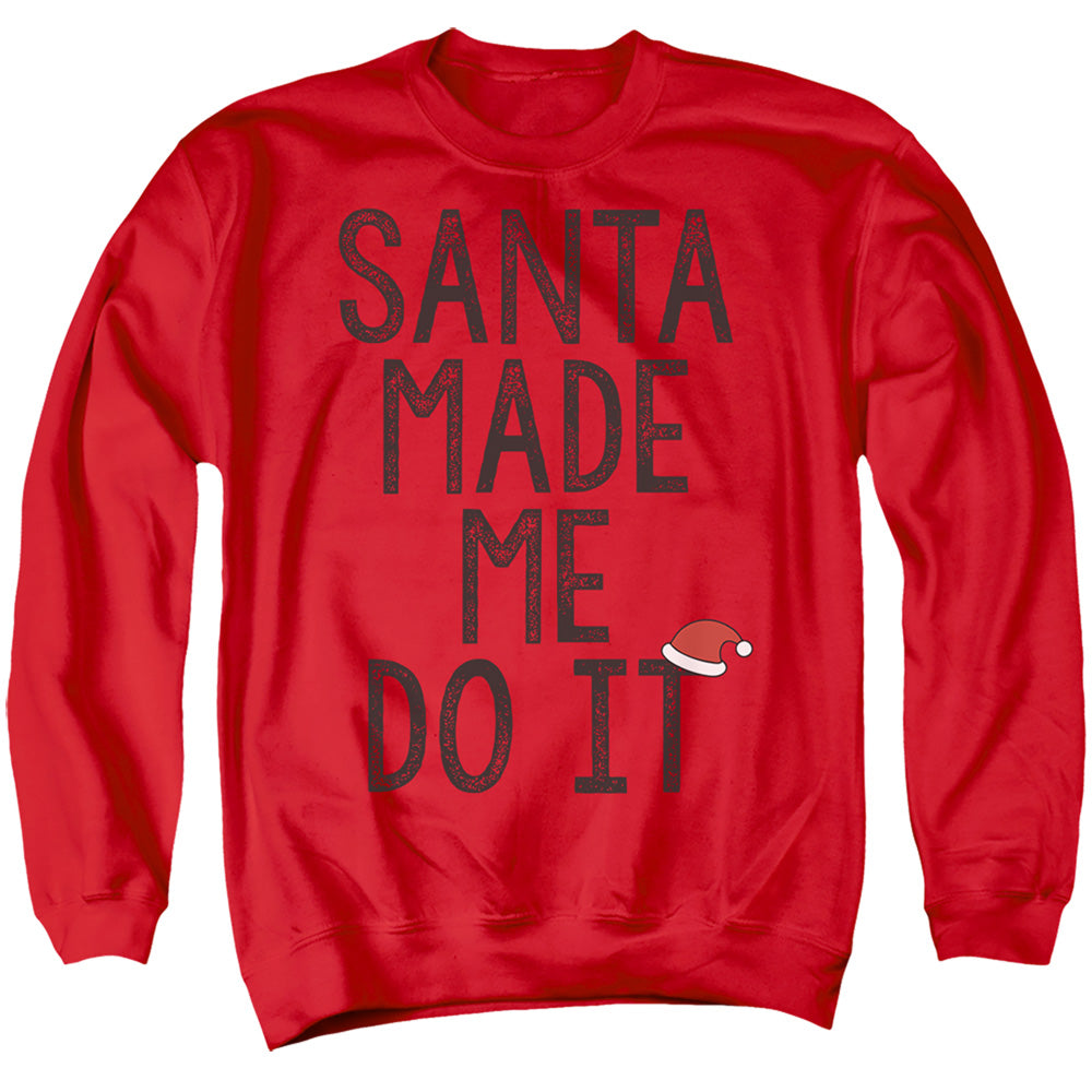 Christmas Santa Made Me Do It Crewneck Sweatshirt