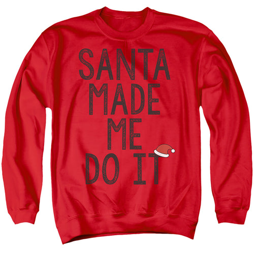 Christmas Santa Made Me Do It Crewneck Sweatshirt