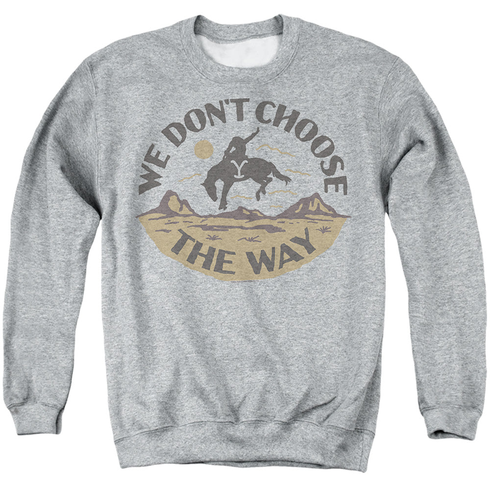 Yellowstone We Don't Choose the Way Bronc Rider Crewneck Sweatshirt