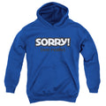 Sorry Not Really Royal Youth Hoodie
