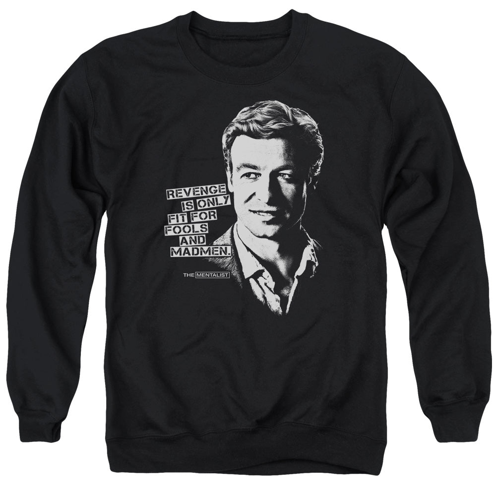 The Mentalist Revenge Is Only Fit for Fools and Madmen Crewneck Sweatshirt