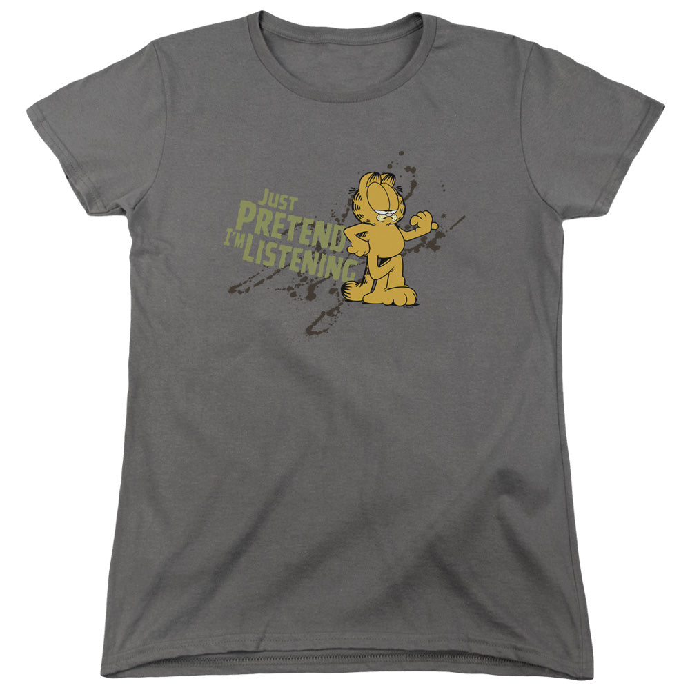 Garfield Just Pretend Im Listening Womens T-Shirt