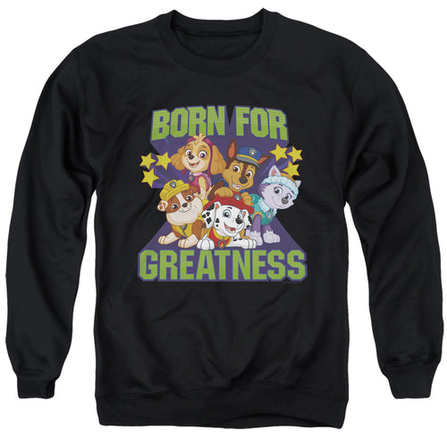 Paw Patrol Born for Greatness Crewneck Sweatshirt