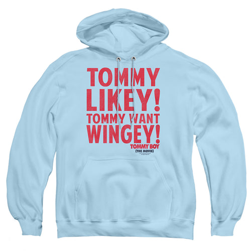 Tommy Boy Tommy Likey Tommy Want Wingey Pullover Hoodie