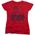 Superman Was Right Womens T-Shirt