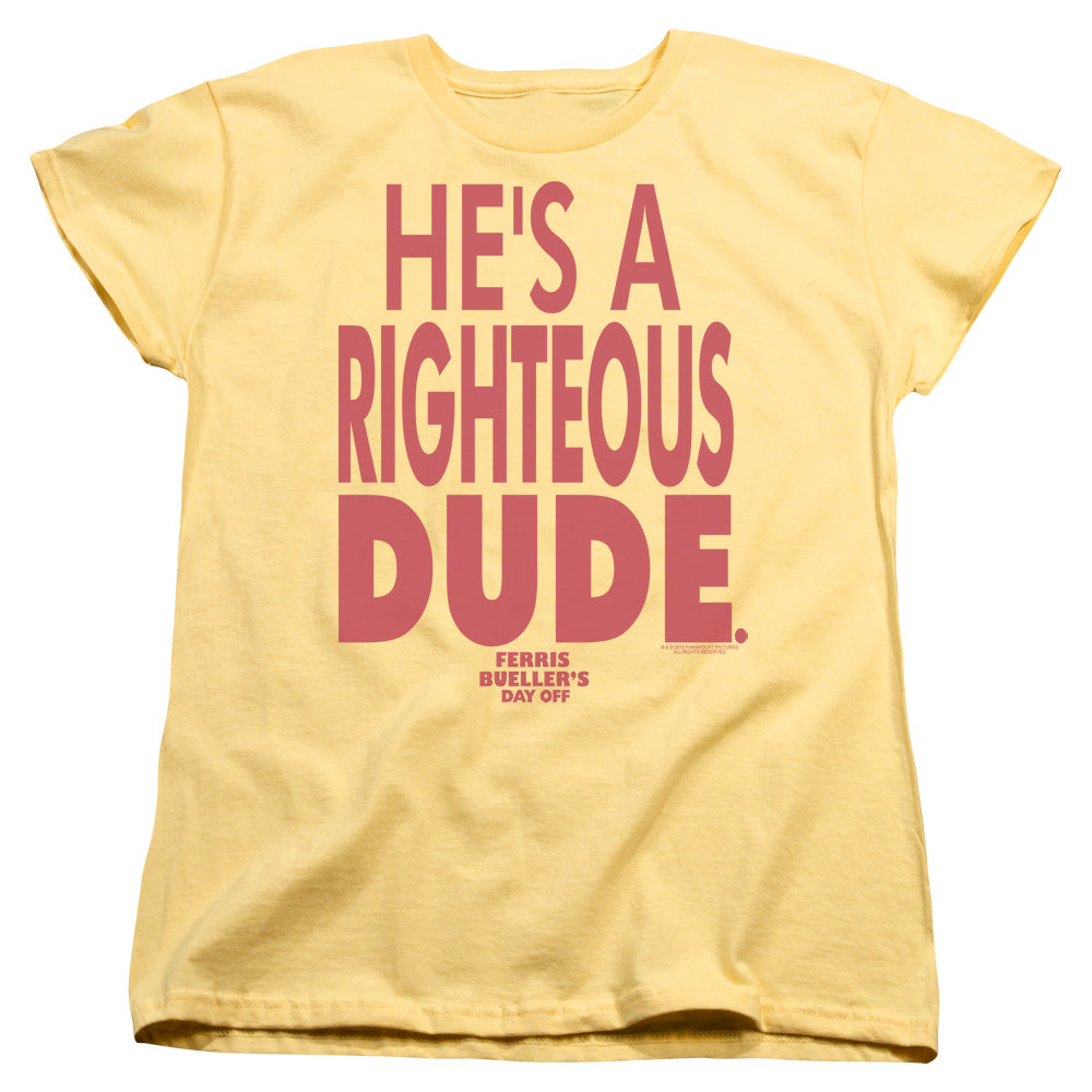 Ferris Bueller's Day Off Righteous Dude Womens T-Shirt